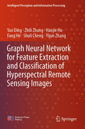 Graph Neural Network for Feature Extraction and Classification of Hyperspectral Remote Sensing Images