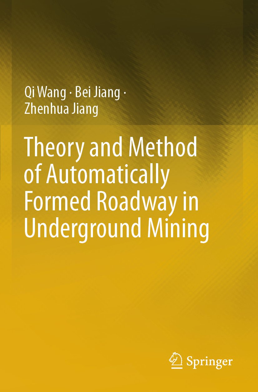 Theory and Method of Automatically Formed Roadway in Underground Mining