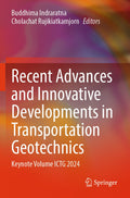 Recent Advances and Innovative Developments in Transportation Geotechnics