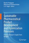 Sustainable Pharmaceutical Product Development and Optimization Processes