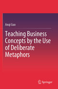 Teaching Business Concepts by the Use of Deliberate Metaphors