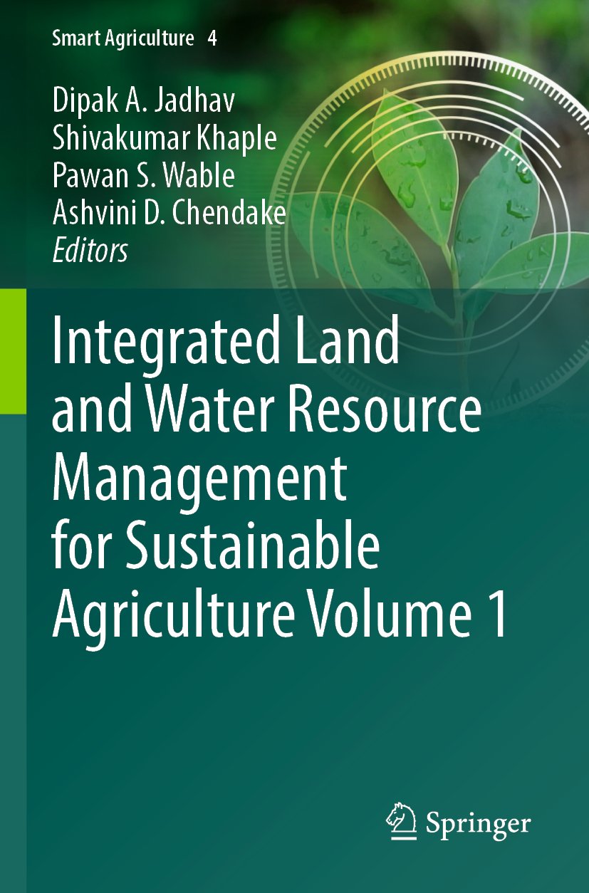 Integrated Land and Water Resource Management for Sustainable Agriculture Volume 1