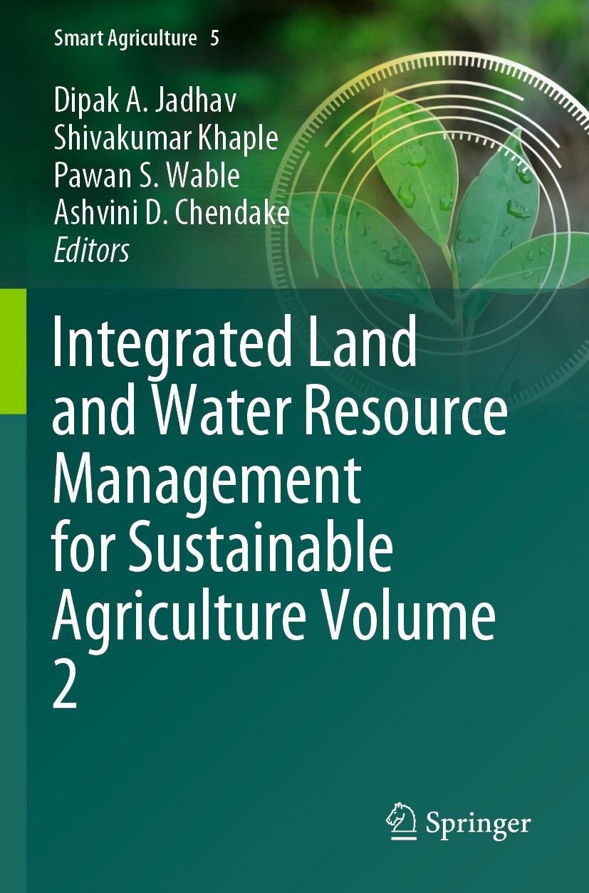Integrated Land and Water Resource Management for Sustainable Agriculture Volume 2