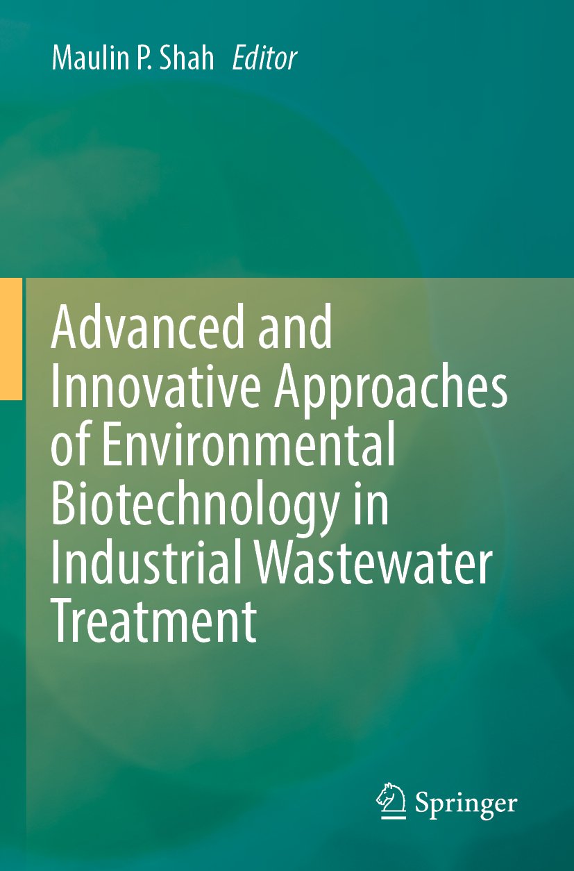 Advanced and Innovative Approaches of Environmental Biotechnology in Industrial Wastewater Treatment