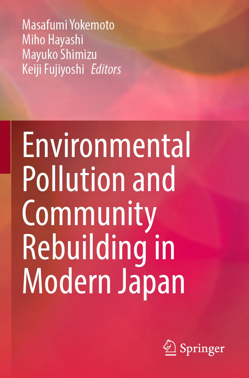 Environmental Pollution and Community Rebuilding in Modern Japan