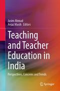 Teaching and Teacher Education in India