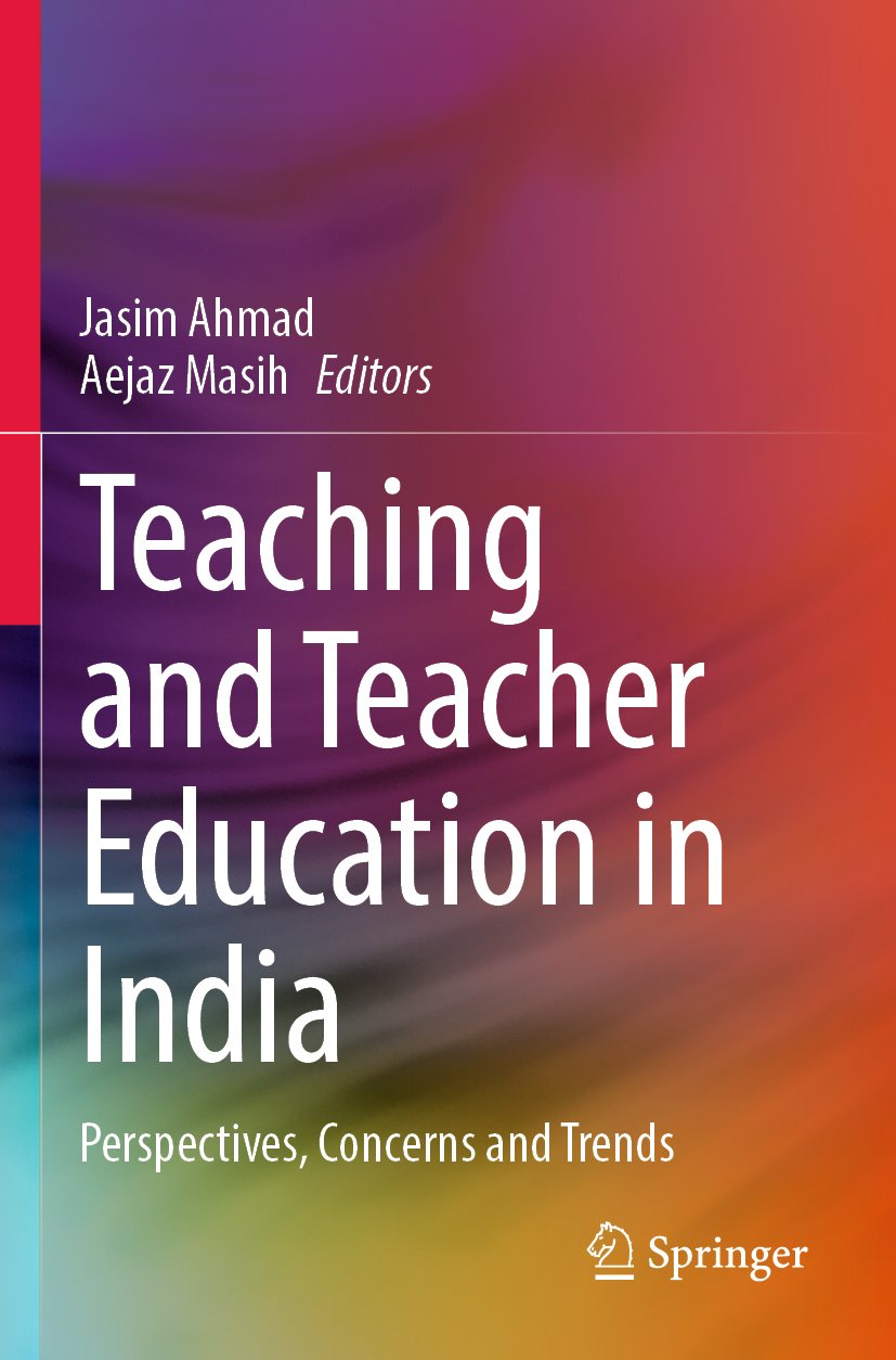 Teaching and Teacher Education in India