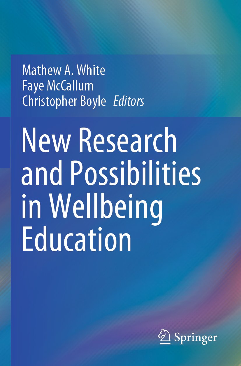 New Research and Possibilities in Wellbeing Education