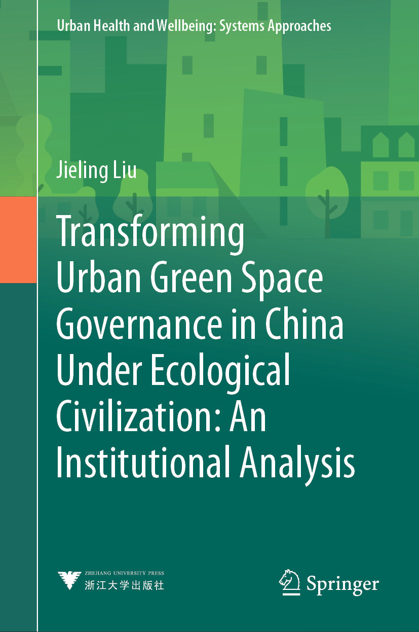 Transforming Urban Green Space Governance in China Under Ecological Civilization: An Institutional Analysis