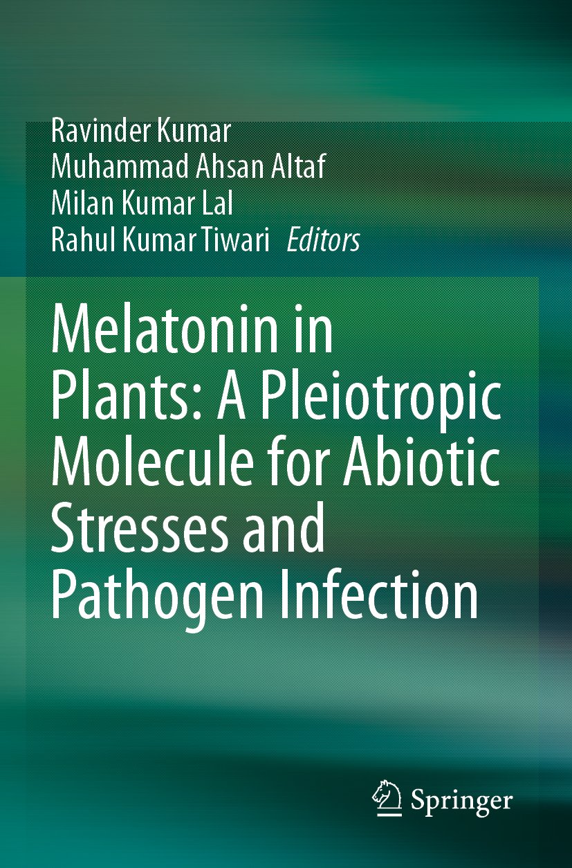 Melatonin in Plants: A Pleiotropic Molecule for Abiotic Stresses and Pathogen Infection
