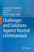 Challenges and Solutions Against Visceral Leishmaniasis