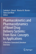 Pharmacokinetics and Pharmacodynamics of Novel Drug Delivery Systems: From Basic Concepts to Applications