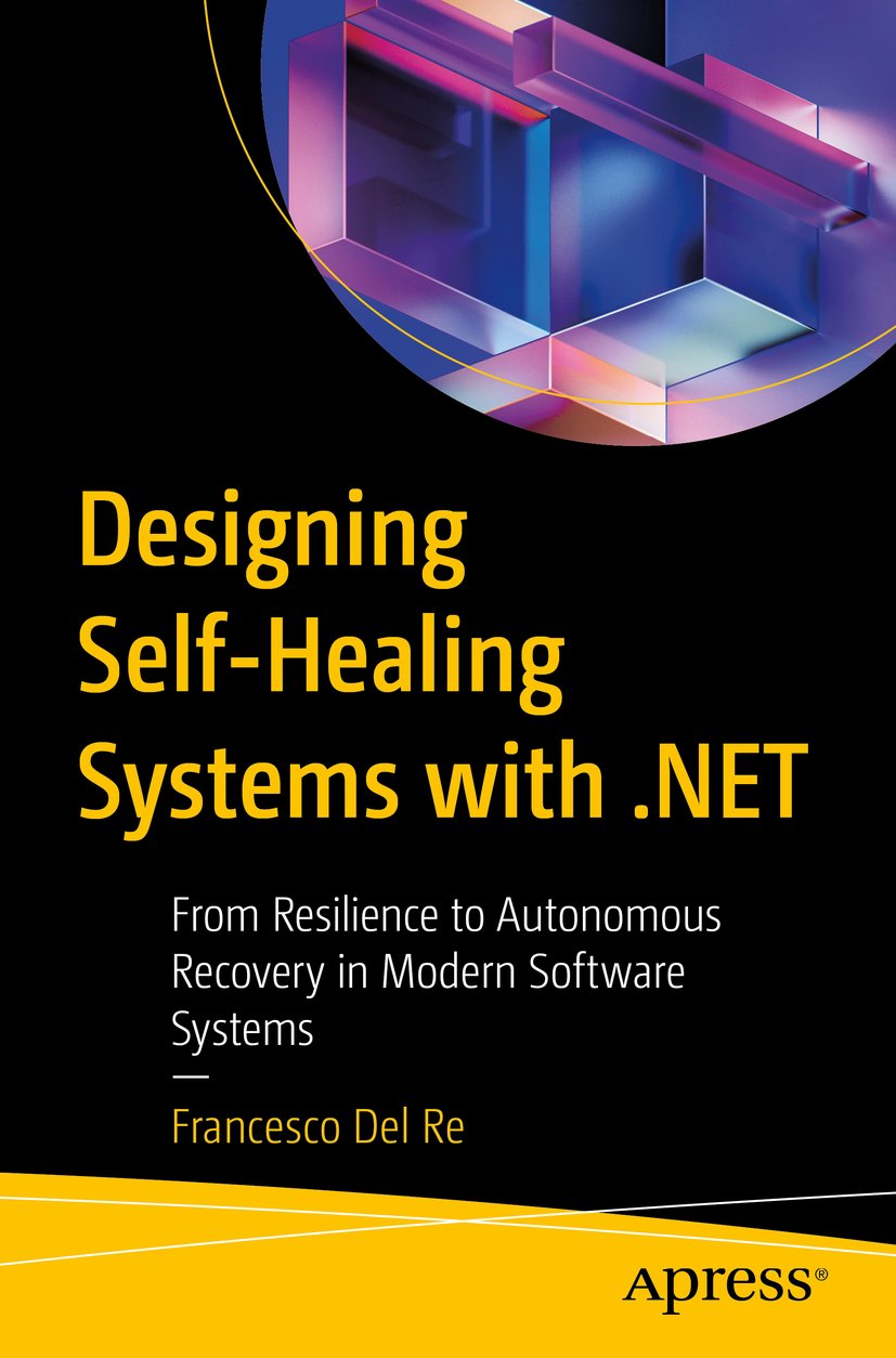 Designing Self-Healing Systems with .NET