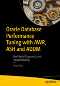 Oracle Database Performance Tuning with AWR, ASH and ADDM