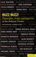 Buzz Buzz! Playwrights, Actors and Directors at the National Theatre