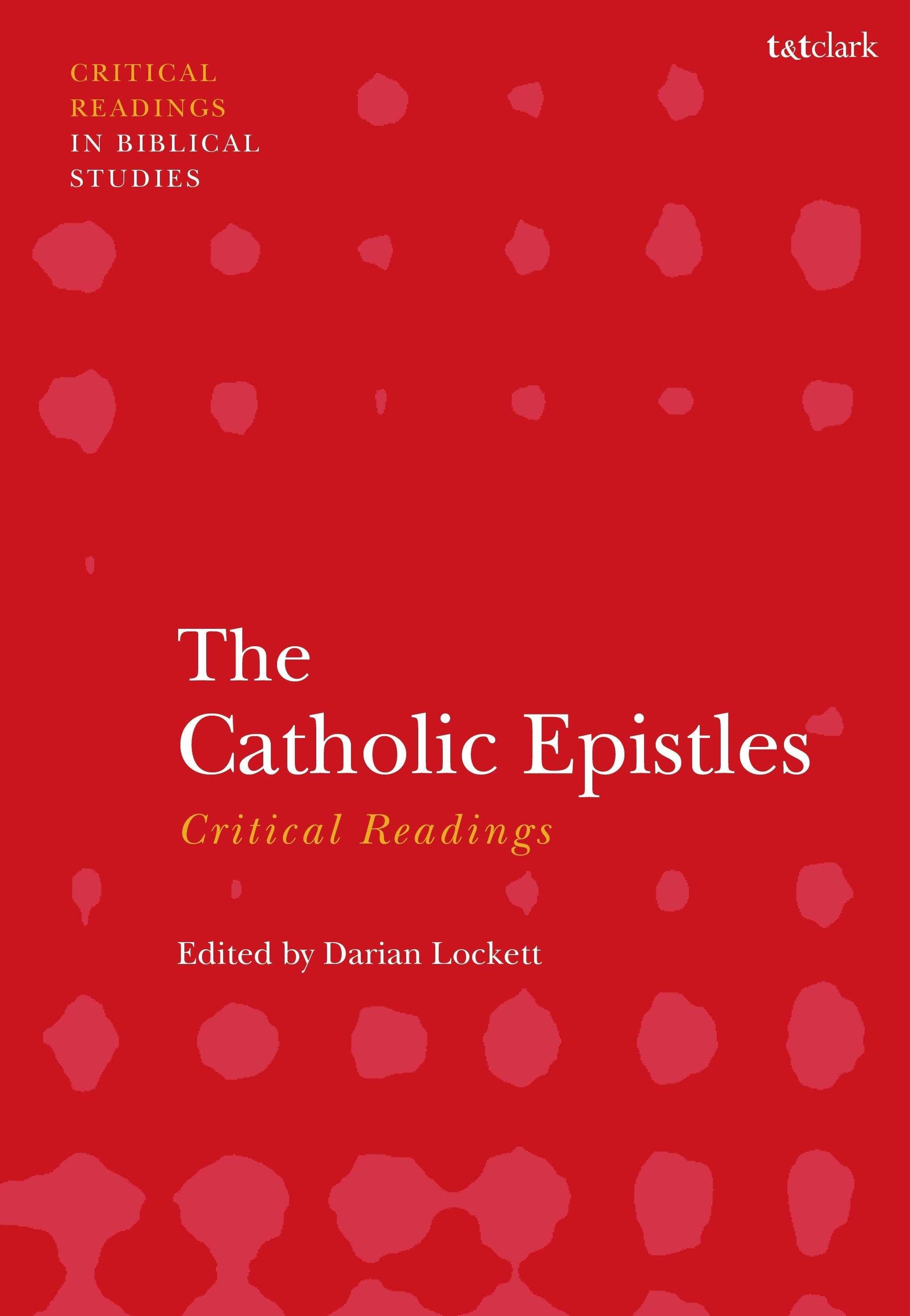 Catholic Epistles: Critical Readings
