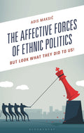 Affective Forces of Ethnic Politics