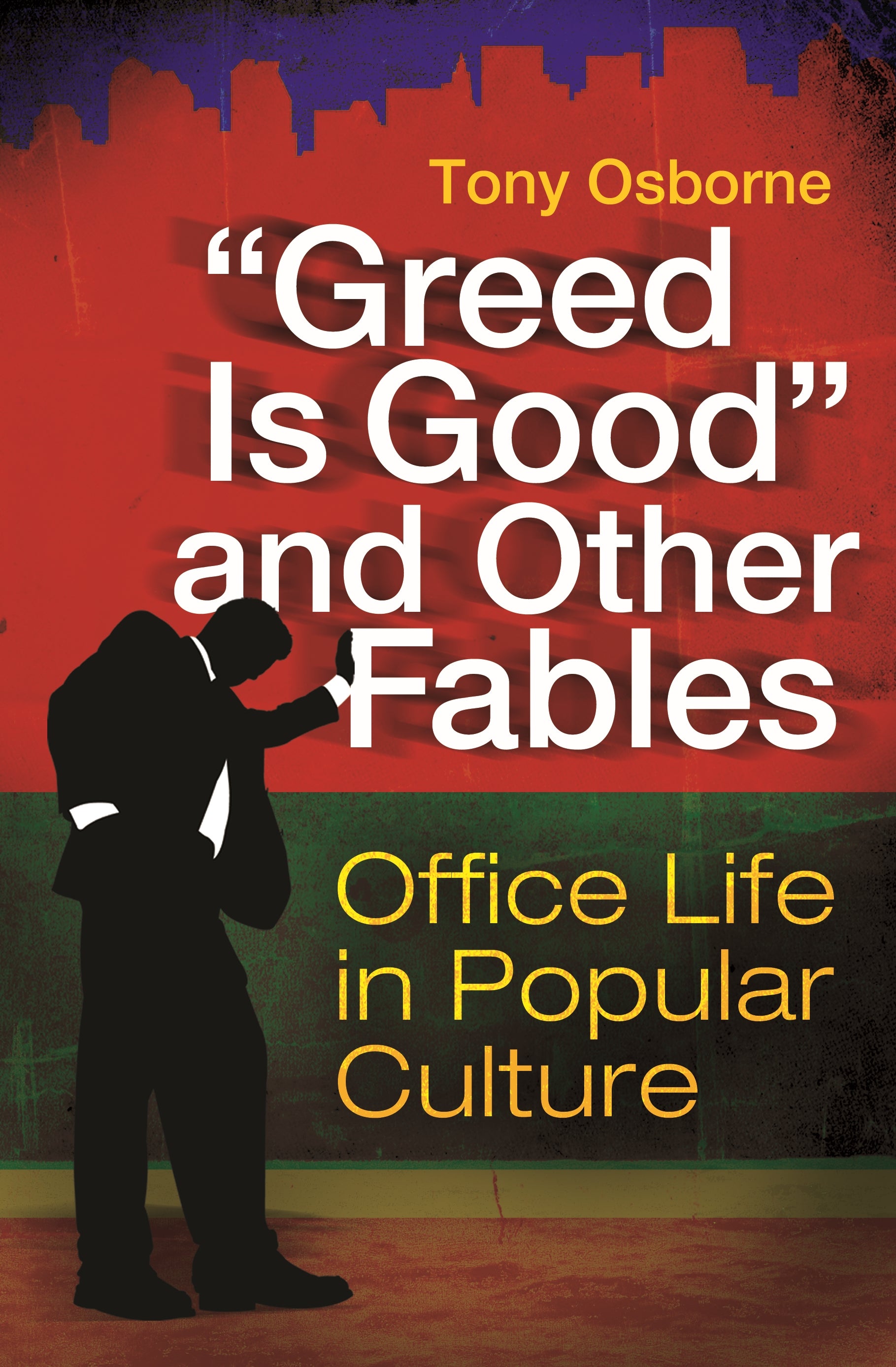 "Greed Is Good" and Other Fables