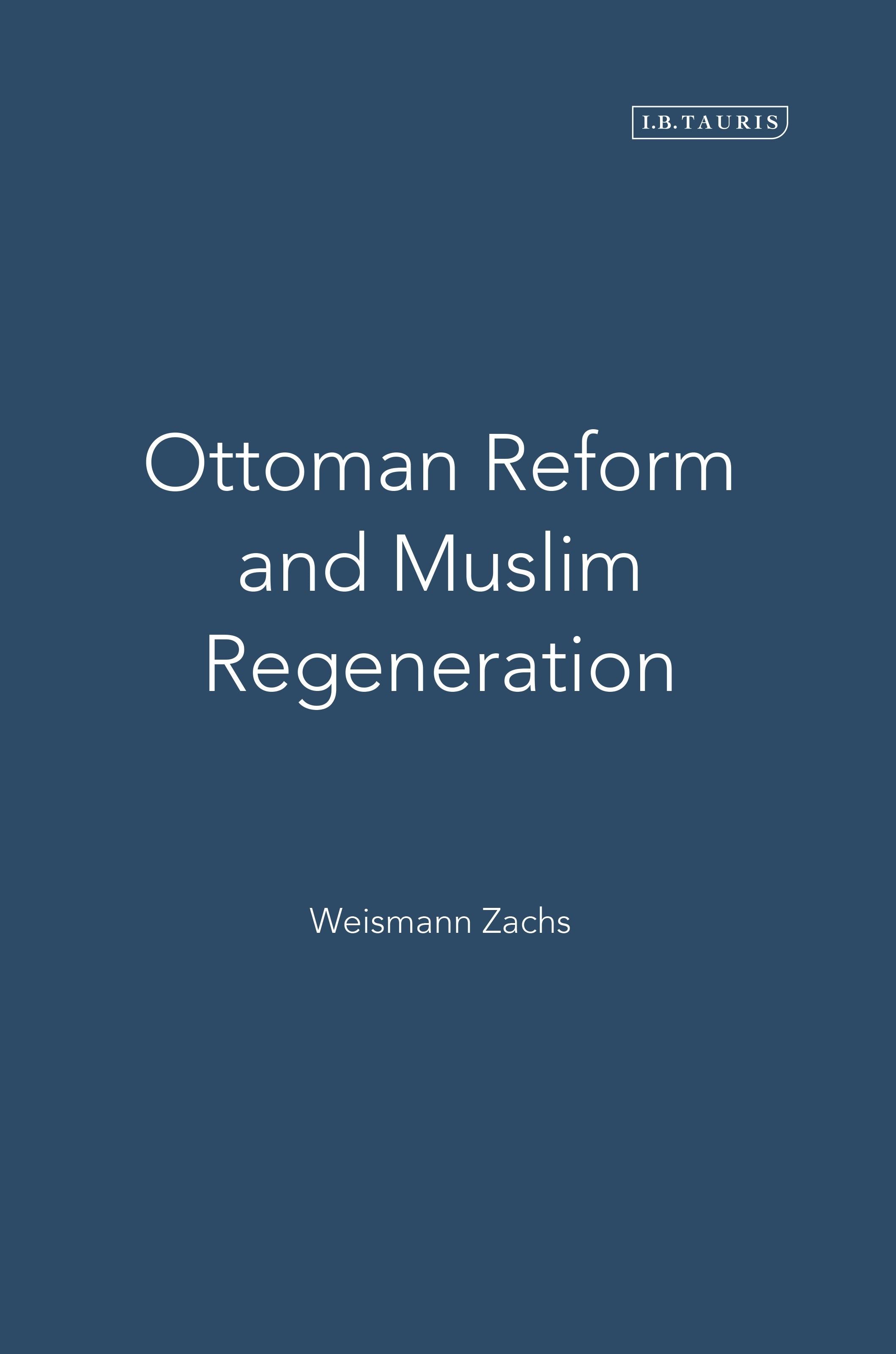 Ottoman Reform and Muslim Regeneration