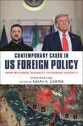 Contemporary Cases in US Foreign Policy