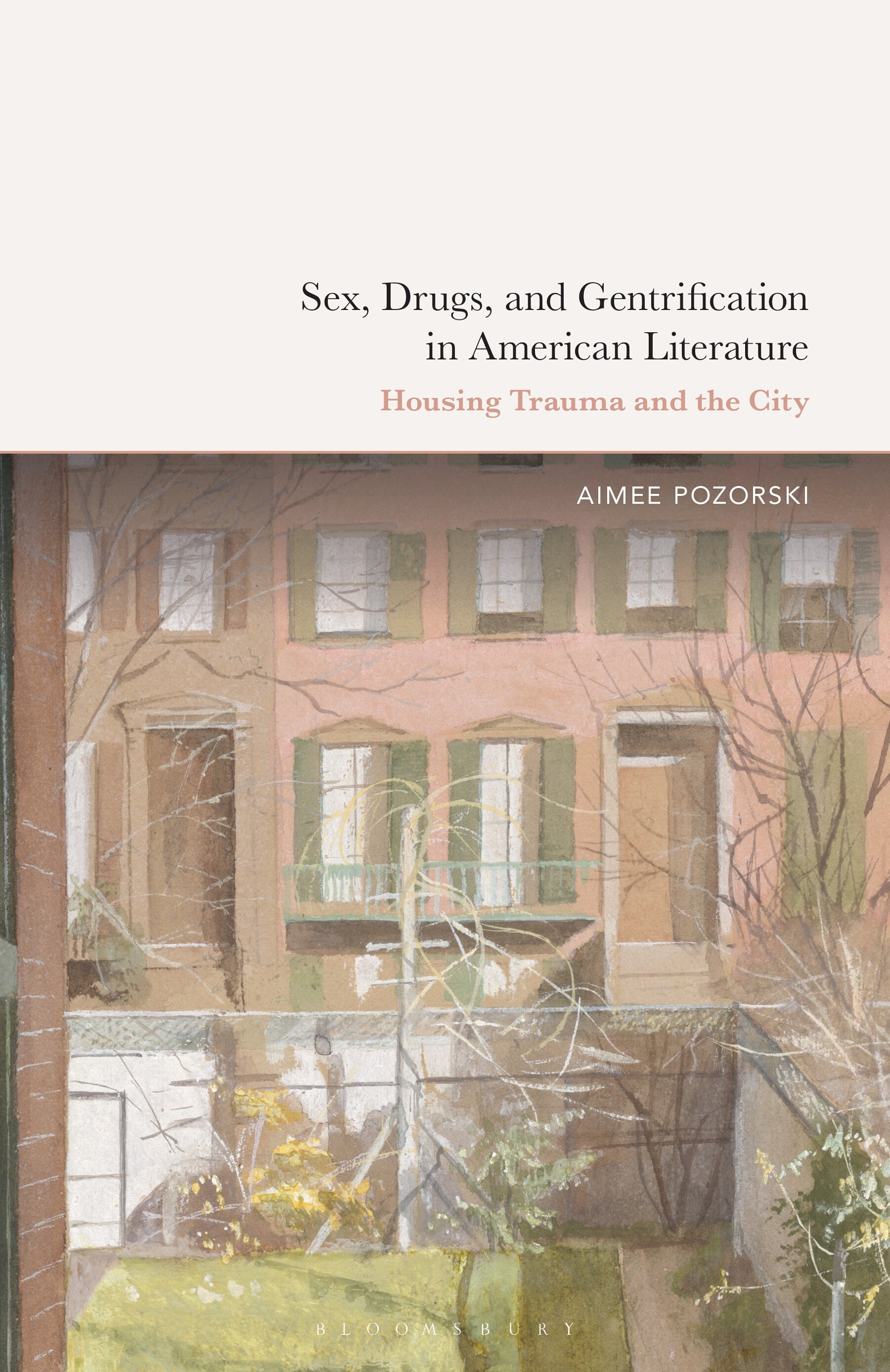 Sex, Drugs, and Gentrification in American Literature