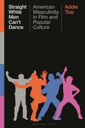 Straight White Men Can’t Dance