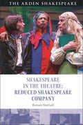 Shakespeare in the Theatre: Reduced Shakespeare Company