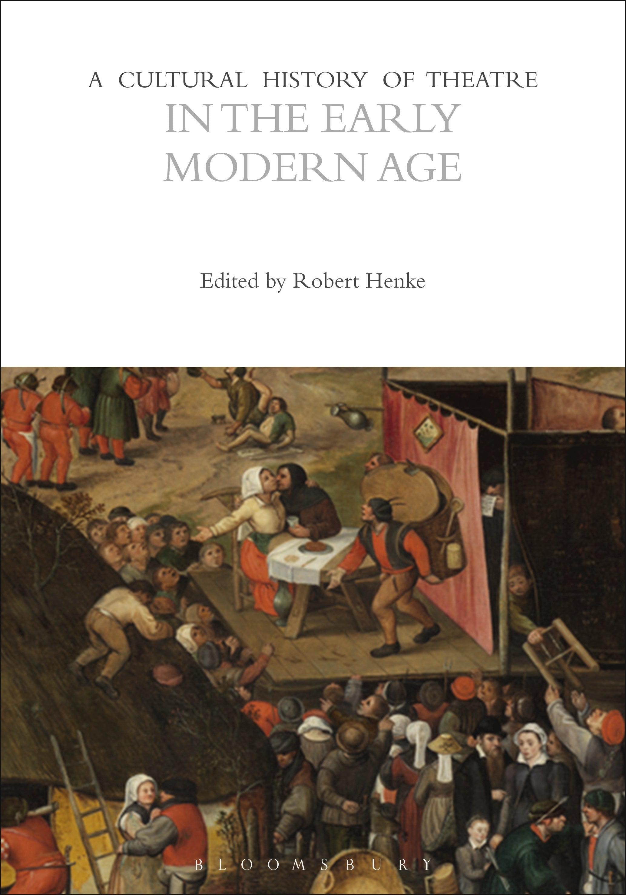 Cultural History of Theatre in the Early Modern Age