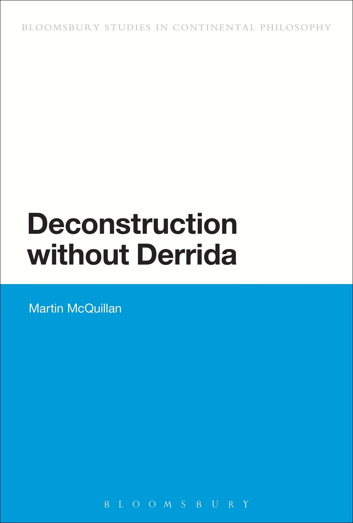 Deconstruction without Derrida