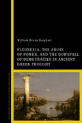 Pleonexia, the Abuse of Power, and the Downfall of Democracies in Ancient Greek Thought