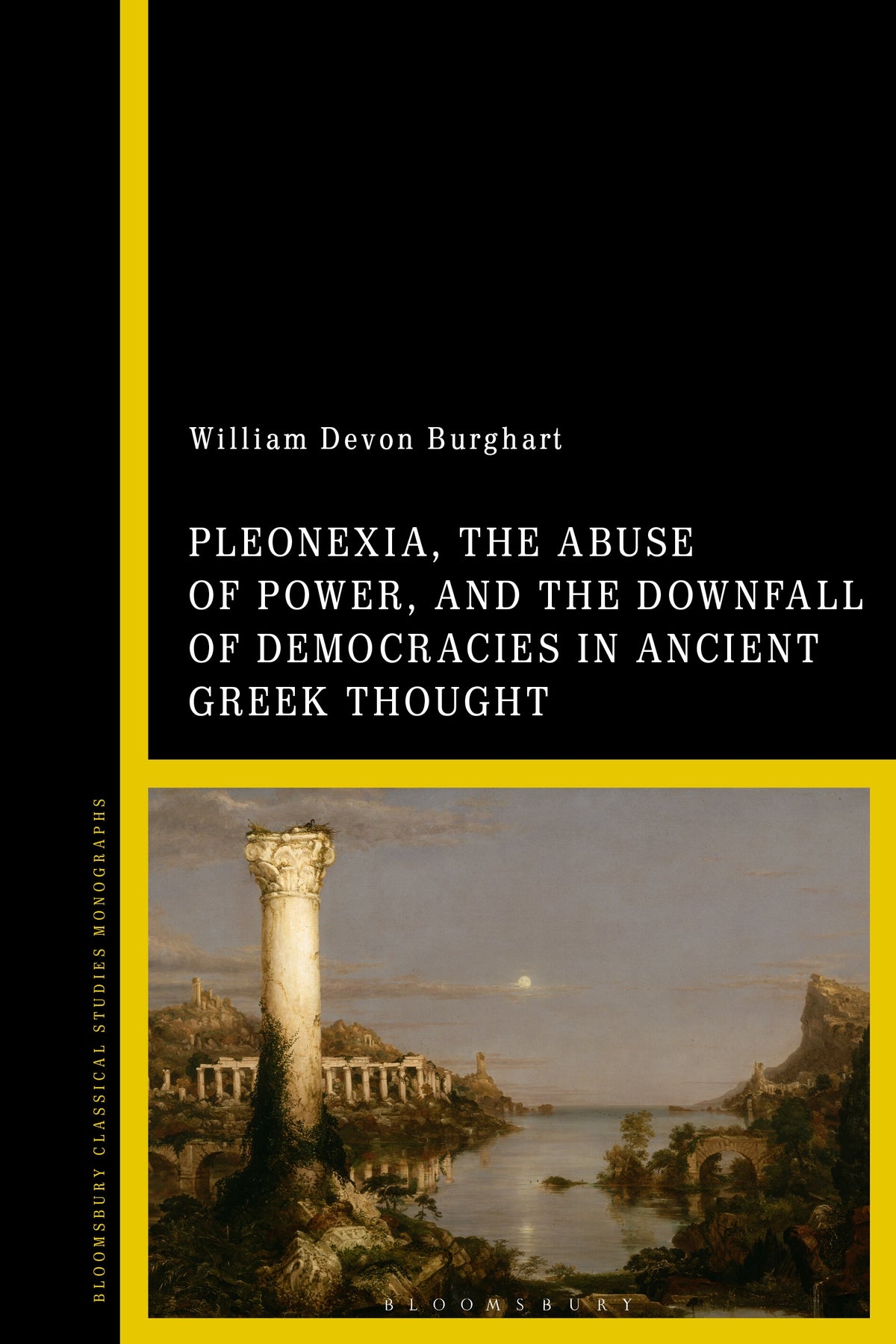 Pleonexia, the Abuse of Power, and the Downfall of Democracies in Ancient Greek Thought