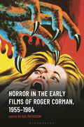 Horror in the Early Films of Roger Corman, 1955–1964