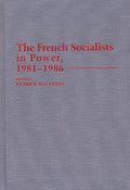 French Socialists in Power, 1981-1986