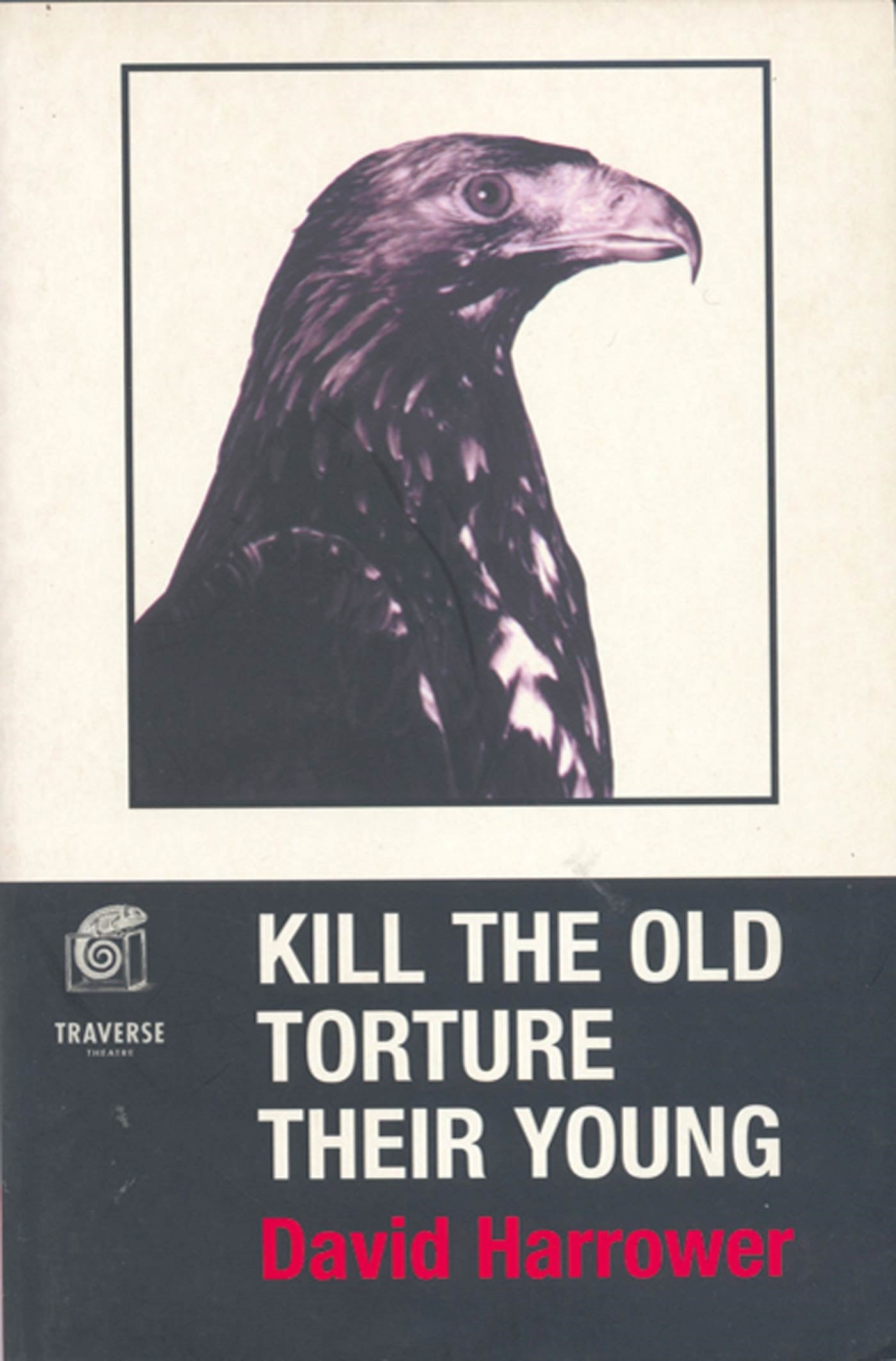 Kill The Old, Torture The Young