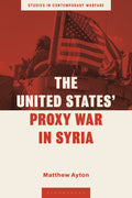 United States’ Proxy War in Syria