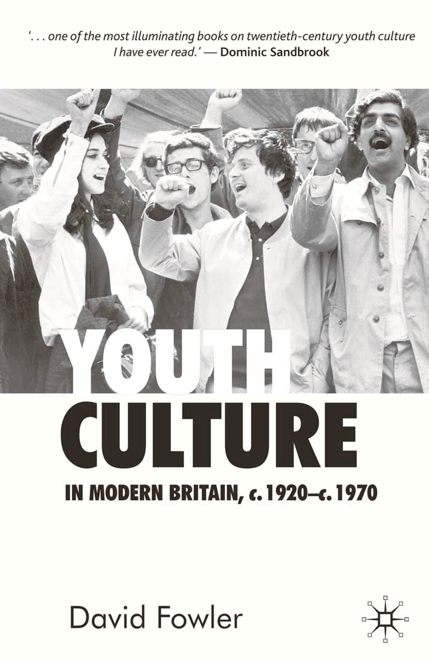 Youth Culture in Modern Britain, c.1920-c.1970