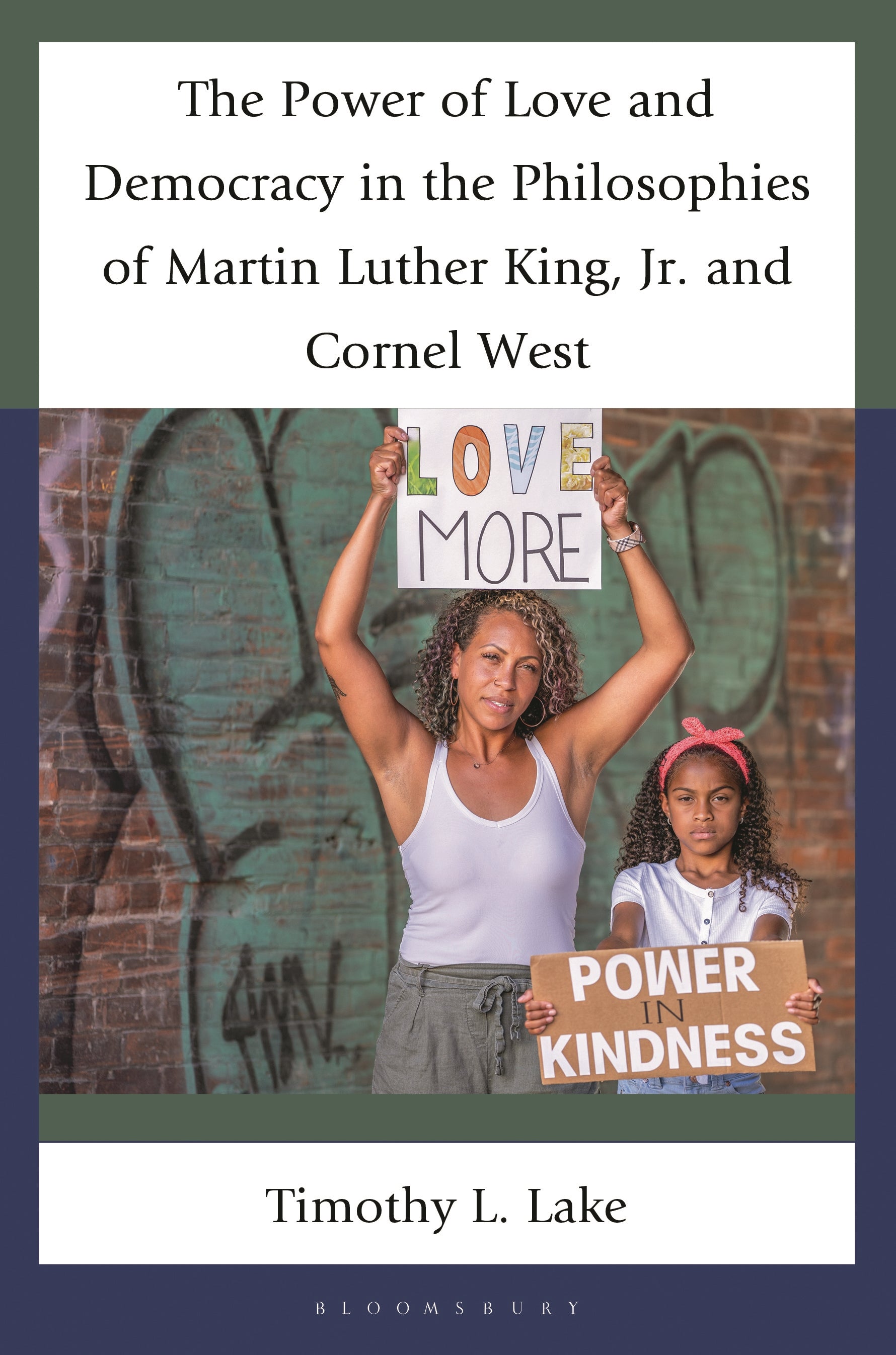 Power of Love and Democracy in the Philosophies of Martin Luther King, Jr. and Cornel West