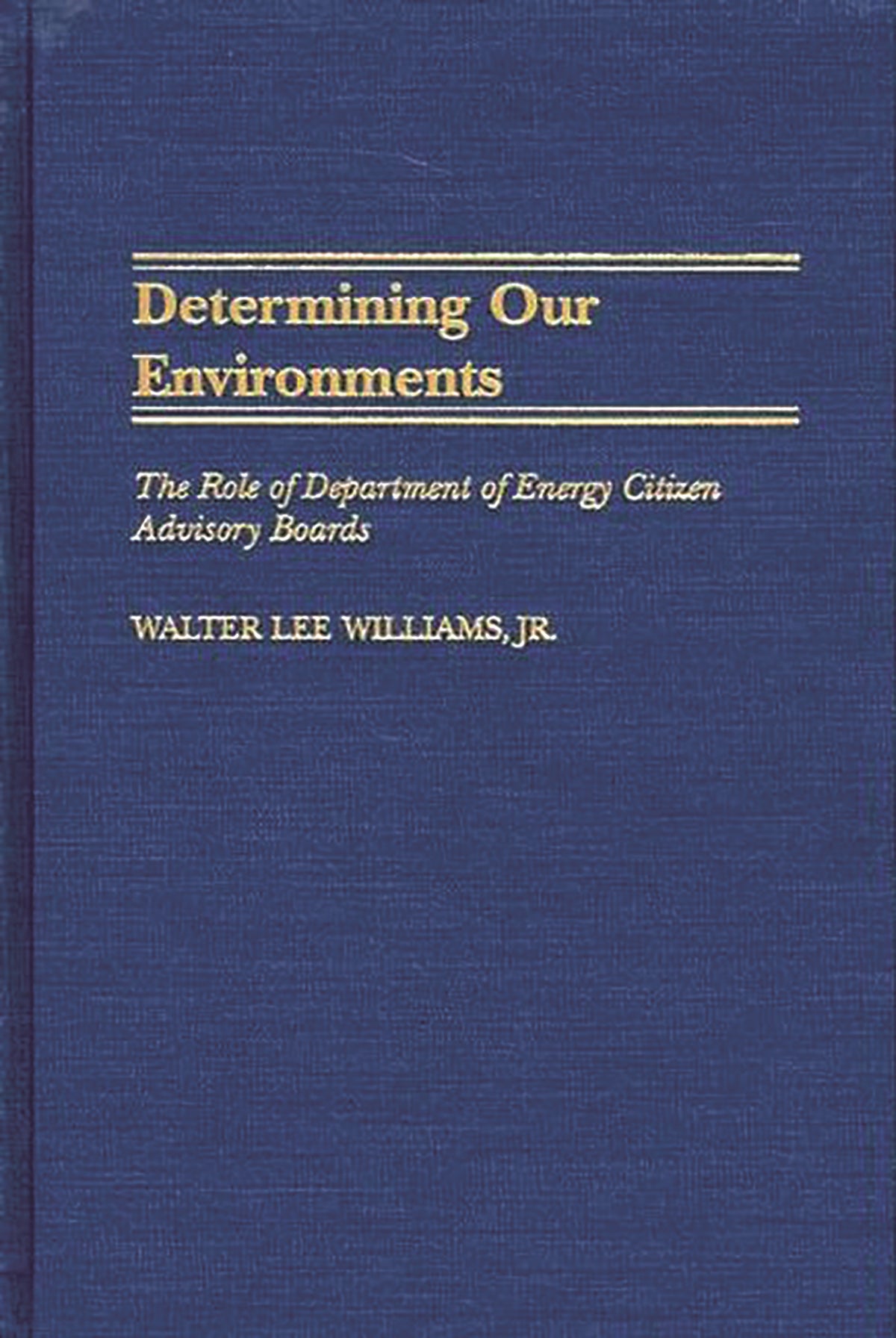 Determining Our Environments