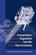 Competition, Regulation and the New Economy
