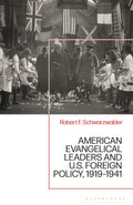 American Evangelical Leaders and U.S. Foreign Policy, 1919-1941