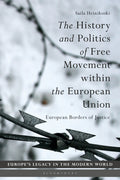 History and Politics of Free Movement within the European Union
