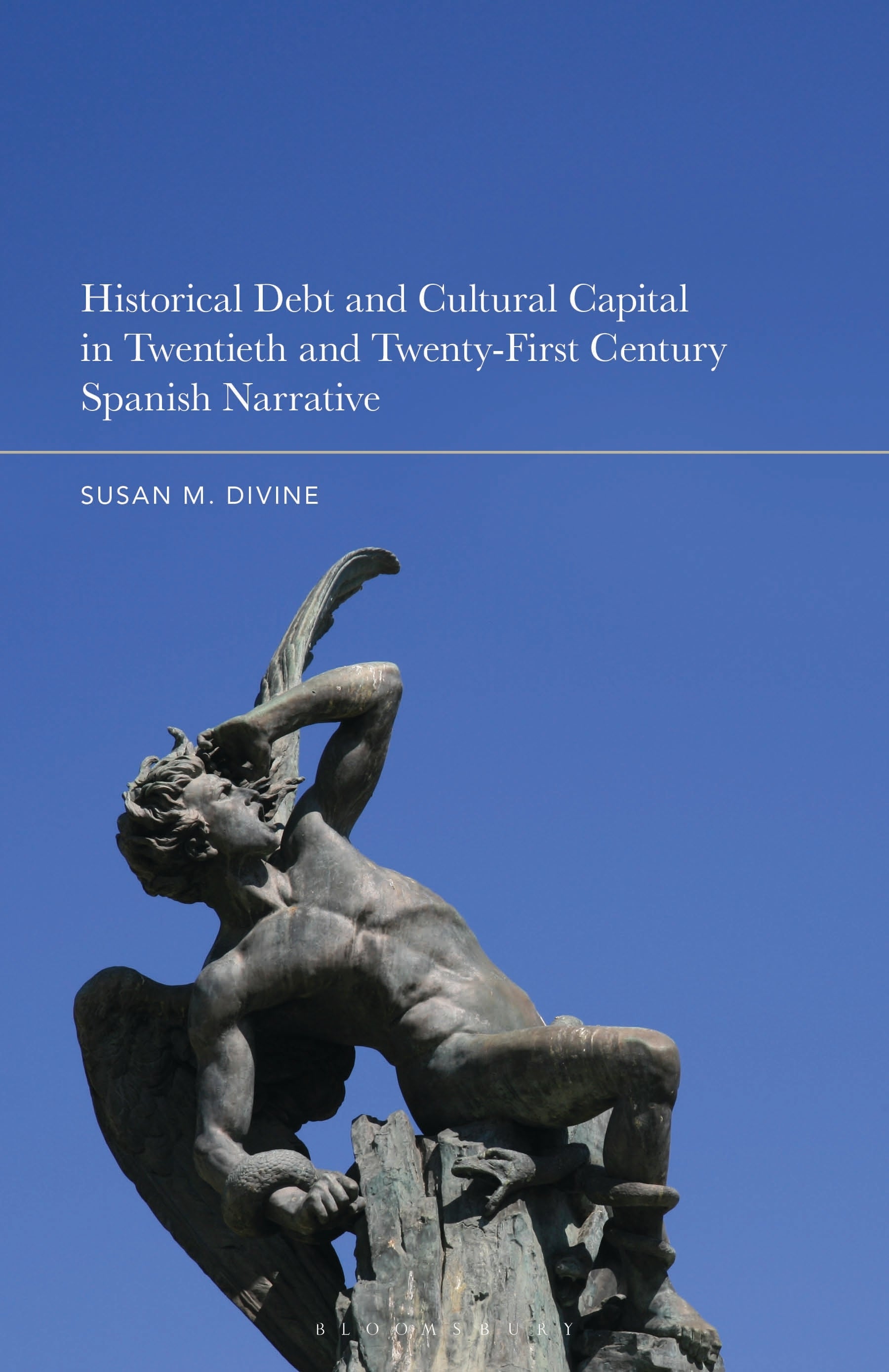 Historical Debt and Cultural Capital in Twentieth and Twenty-First Century Spanish Narrative