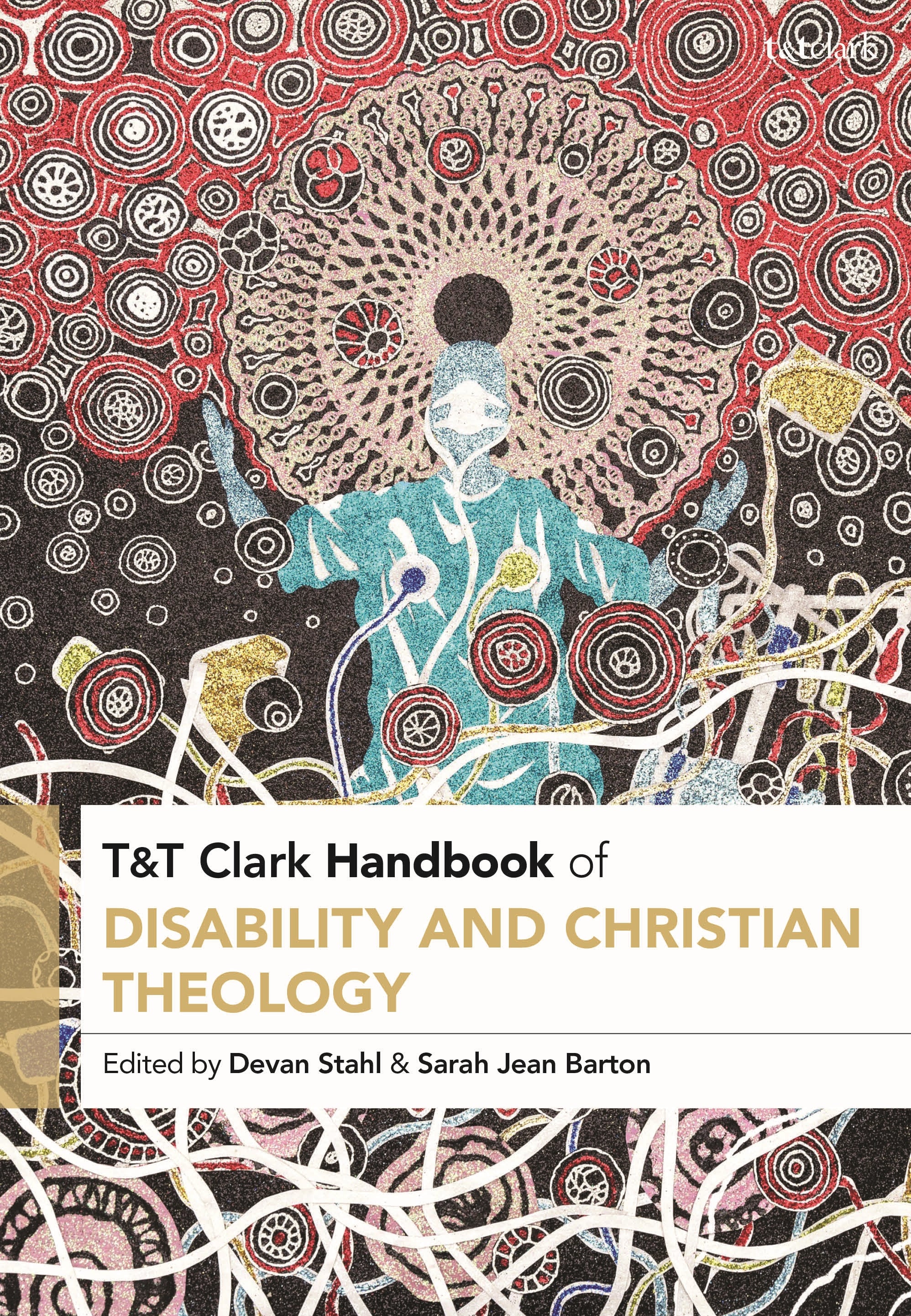 T&T Clark Handbook of Disability and Christian Theology