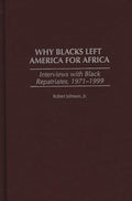 Why Blacks Left America for Africa