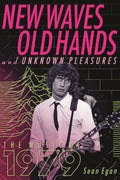 New Waves, Old Hands, And Unknown Pleasures