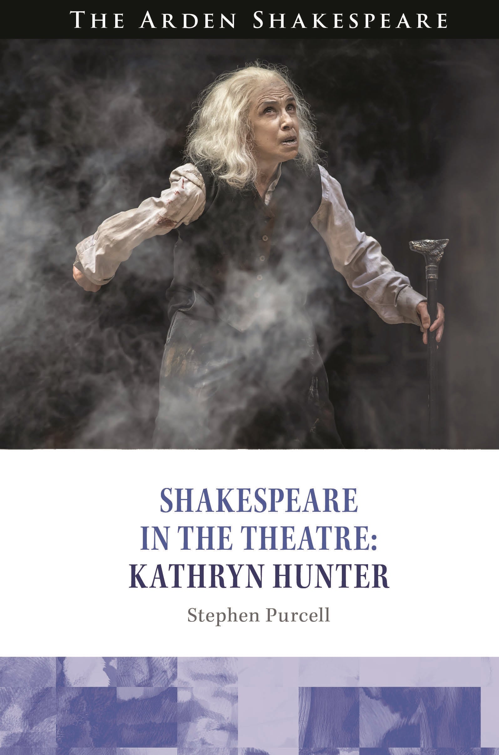 Shakespeare in the Theatre Kathryn Hunter