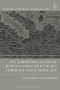 Europeanisation of Remedies and Procedures through Judge-Made Law