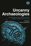 Uncanny Archaeologies