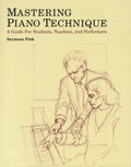Mastering Piano Technique