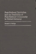 Post-National Patriotism and the Feasibility of Post-National Community in United Germany